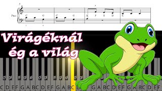 Virágéknál Ég a Világ népdal gyerekdal – Zongora tutorial és kotta – kísérettel [upl. by Schott]