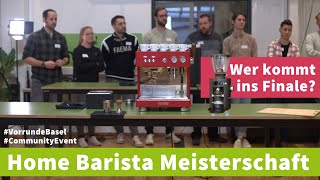 Wer wird bester Home Barista  Die Basler Vorrunde HBM 2023 [upl. by Pelmas]