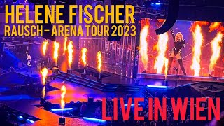 Helene Fischer  Rausch Arena Tour 2023  LIVE in Wien  Best Moments [upl. by Eniawed]