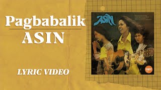 Pagbabalik  Asin Official Lyric Video [upl. by Enerak]