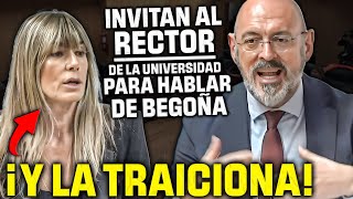 🔥¡¡TREMENDO🔥CITAN a DECLARAR al RECTOR que FICHÓ a BEGOÑA ¡¡Y LA TRAICIONA [upl. by Adnwahsar]