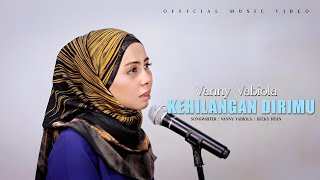 Vanny Vabiola  Kehilangan Dirimu Official Music Video [upl. by Rebmyk161]