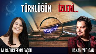 TÜRKLÜĞÜN İZLERİ  Mukaddes Pekin BAŞDİL Söyleşisi hakanyedican mukaddespekinbaşdil [upl. by Adnovad]