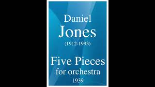 Daniel Jones 19121993 Five Pieces for orchestra 1939 [upl. by Conrado]