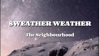 The Neighbourhood  SWEATHER WEATHER Lyrics Video [upl. by Alwyn]