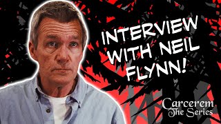 Interview with Neil Flynn  Carcerem  The Series  Behind The Scenes [upl. by Sinnek486]