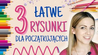 3 ŁATWE RYSUNKI dla początkujących  Co narysować na początek [upl. by Nialb]