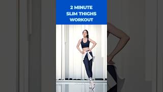 2 Minute Slim Thighs Workout – Quick amp Easy [upl. by Shurwood]