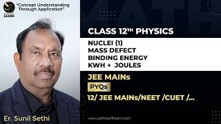 Nuclei Mass defect Binding Energy KWh → Joules [upl. by Sugar802]