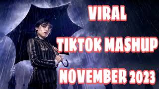 VIRAL TIKTOK MASHUP NOVEMBER 2023 [upl. by Ydor234]