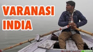 Varanasi India  Travel Guide and Top Things To Do [upl. by Nelyahs]