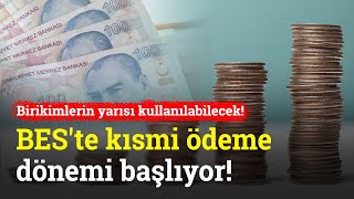 BESte Kısmi Ödeme Dönemi Başlıyor Birikimlerin Yarısı Kullanılabilecek [upl. by Annawek495]