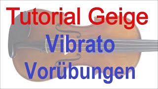 Geige lernen Tutorial Vibrato  Vorübungen [upl. by Airemat]