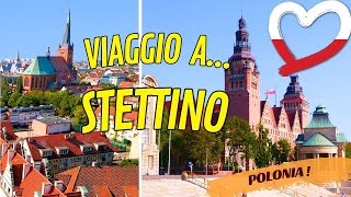 Scopri STETTINO  SZCZECIN in Polonia  Guida di Viaggio tappa2 [upl. by Reiss]