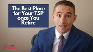 The Best Place for Your TSP once You Retire [upl. by Rae]