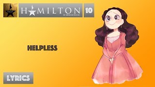 10 Hamilton  Helpless VIDEO LYRICS [upl. by Concettina]