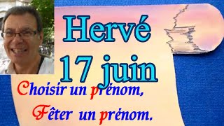 Choisir et fêter un prénom de garçon  Hervé 17 juin [upl. by Itram]