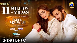 Sunn Mere Dil Episode 07 Eng Sub Digitally Presented by LUX  Happilac Paints and Blesso Cosmetics [upl. by Yendroc841]