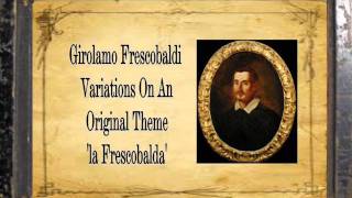 Frescobaldi  Variations la Frescobalda [upl. by Ettedranreb]