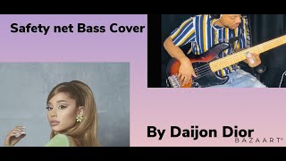 safety net Ariana GrandeBass Cover by Daijon Dior [upl. by Delanty]