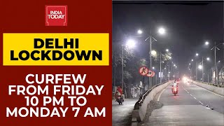 Delhi Weekend Lockdown Curfew From Friday 10 PM To Monday 6 AM Essential Services Allowed [upl. by Egres941]