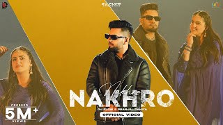 NAKHRO Official Video DJ Flow Ft Pranjal Dahiya  SKY Digital  New Punjabi Songs 2024 [upl. by Aicnetroh399]