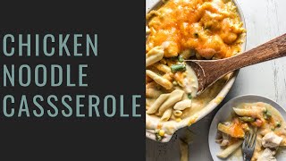 Chicken Noodle Casserole [upl. by Inej]