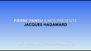 Jacques Hadamard une personnalité exceptionnelle présenté par Pierre Pansu LMO [upl. by Chretien]