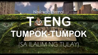 TAENG TUMPOKTUMPOK SA ILALIM NG TULAY by Nissimac Eternal [upl. by Icart]