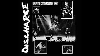 Discharge Live At City Gardens  November 30 1983 Audio Only [upl. by Marpet14]