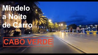 CAPE VERDE  CABO VERDE  MINDELO AT NIGHT BY CAR GoPro dji [upl. by Nguyen]