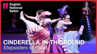 Cinderella intheround Stepsisters extract  English National Ballet [upl. by Van]