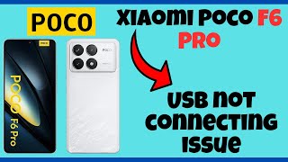 USb not working problem  Solve USB issue  USB not connecting issue resolved Xiaomi Poco F6 Pro [upl. by Foah945]