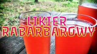 Likier rabarbarowy 🍹🍹🍹  PRZEPIS  jak zrobić krok po kroku [upl. by Marti715]