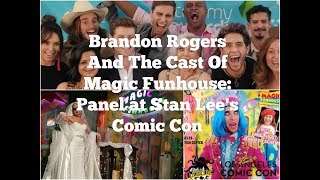 Brandon Rogers And The Cast Of Magic Funhouse Panel at Stan Lees Comic Con [upl. by Isbel]