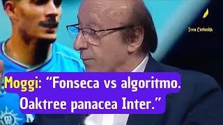 Luciano Moggi quotOaktree panacea dellInter Il Milan sceglie Fonseca perché contro lalgoritmoquot [upl. by Amrak]