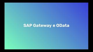 SAP Gateway  Aula 0101  SAP Gateway e OData [upl. by Coster]