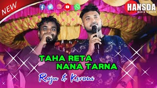 Taha Reta Nana Tarna  Raju amp Kerani Hembrom 2024  New Santali Program Video Song 2024 [upl. by Oza]