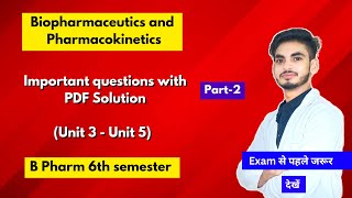 Biopharmaceutics and pharmacokinetics 6th semester important questions। B Pharm। Short amp long। [upl. by Dlnaod756]