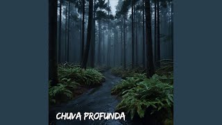 Chuva Profunda [upl. by Greenes]