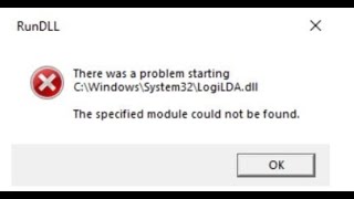 There was problem starting C\Windows\System32\LogiLDAdll The specified module could not be found [upl. by Ttam227]