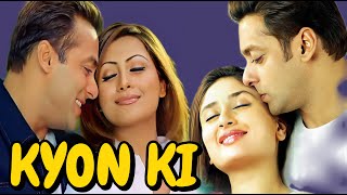 KYON KI  KYUN KI  SALMAN KHAN  KAREENA KAPOOR  RIMI SEN  JACKIE SHROFF  SUNIEL SHETTY  MOVIES [upl. by Zashin557]