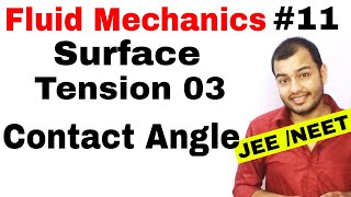 Fluid 11  Surface Tension 03  CONTACT ANGLE and Shape of Meniscus IIT JEE MAINS  NEET [upl. by Esinaj]