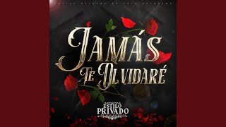 Jamás Te Olvidaré [upl. by Venu174]