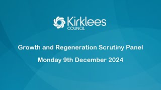 Kirklees Council Growth and Regeneration Scrutiny Panel  9th December 2024 [upl. by Alyn]