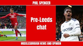 Middlesbrough latest news PreLeeds United chat [upl. by Ecnirp]