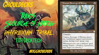 GhoulDecks Traxos Scourge of Kroog Phyrexian Tribal [upl. by Ardnnek]