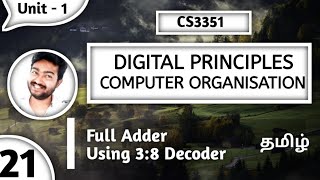 Full Adder using 38 decoder in Tamil CS3351 Digital Principles and Computer Organization in Tamil [upl. by Ojillek998]