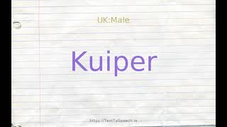 How to pronounce kuiper [upl. by Kahlil]