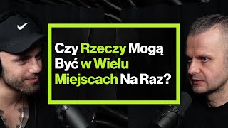 Jak Kot Może Być Jednocześnie Żywy i Martwy  ft prof Andrzej Dragan [upl. by Gans]